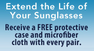 FREE case and cleaning cloth with any sunglass purchase.
