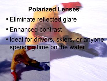 polarized sunglasses, eyeglasses, contact lenses