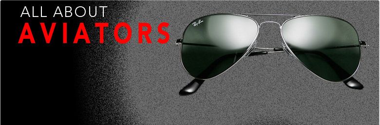 All About Aviator Sunglasses